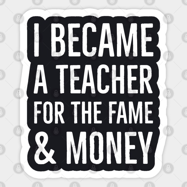 I Became A Teacher For The Money And Fame Sticker by Suzhi Q